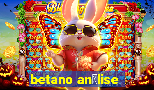 betano an谩lise