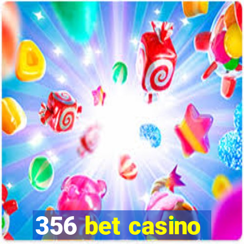 356 bet casino