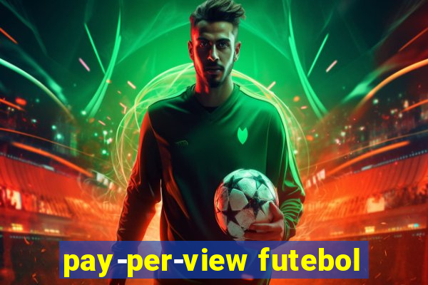 pay-per-view futebol