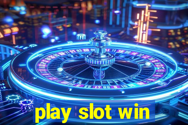 play slot win