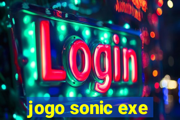 jogo sonic exe