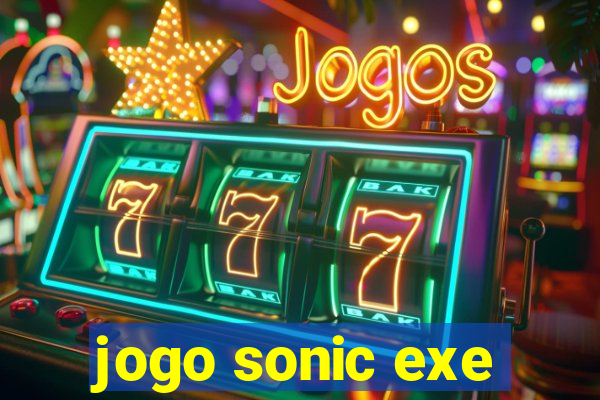 jogo sonic exe