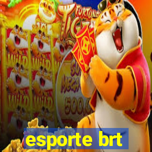 esporte brt