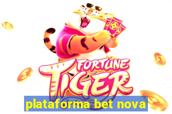 plataforma bet nova