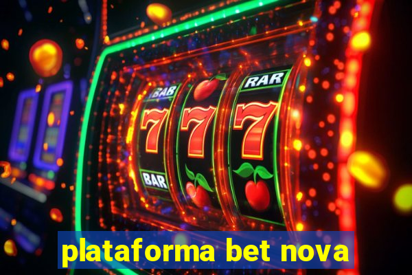 plataforma bet nova