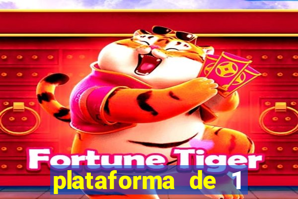 plataforma de 1 real fortune tiger