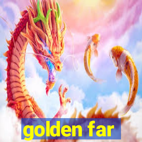 golden far