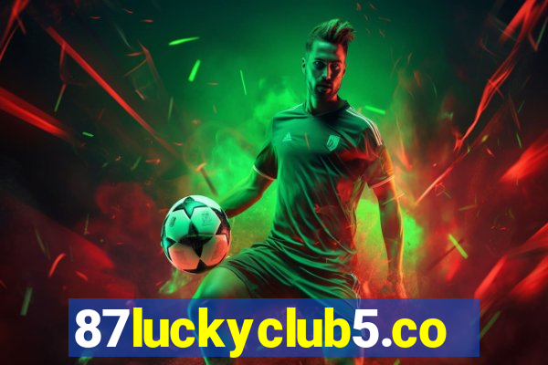 87luckyclub5.com