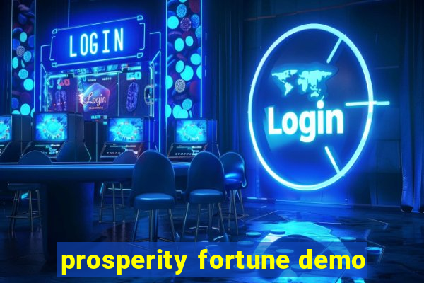 prosperity fortune demo