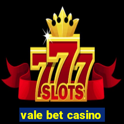 vale bet casino