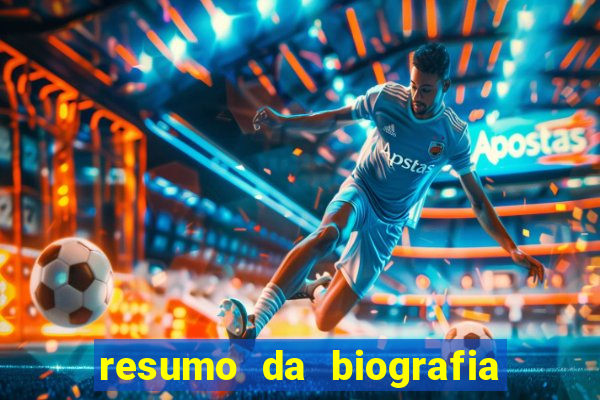 resumo da biografia de pel茅