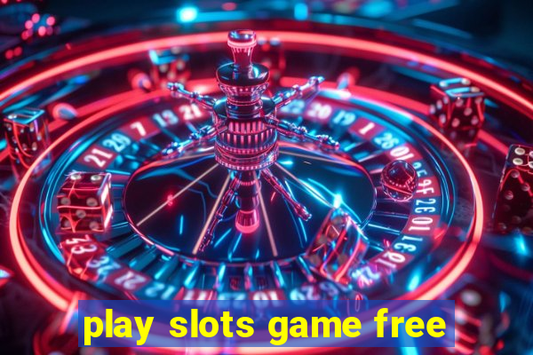 play slots game free