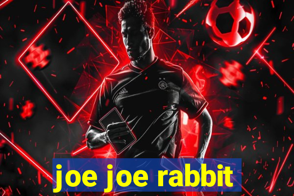 joe joe rabbit