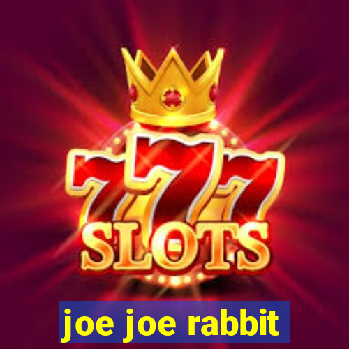 joe joe rabbit