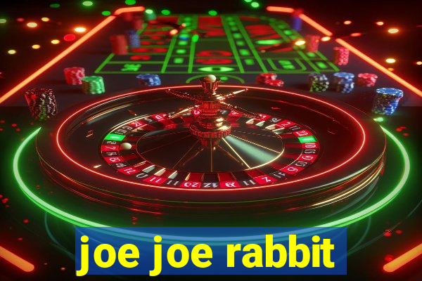 joe joe rabbit