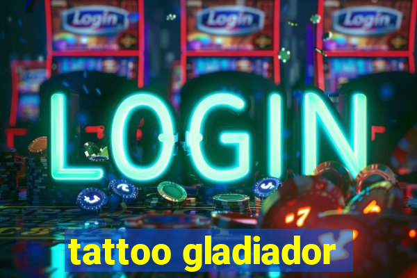 tattoo gladiador