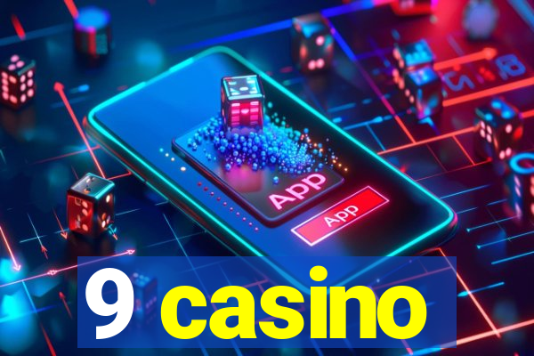 9 casino