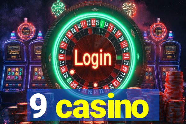 9 casino