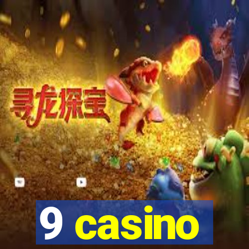 9 casino