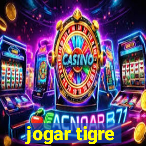 jogar tigre