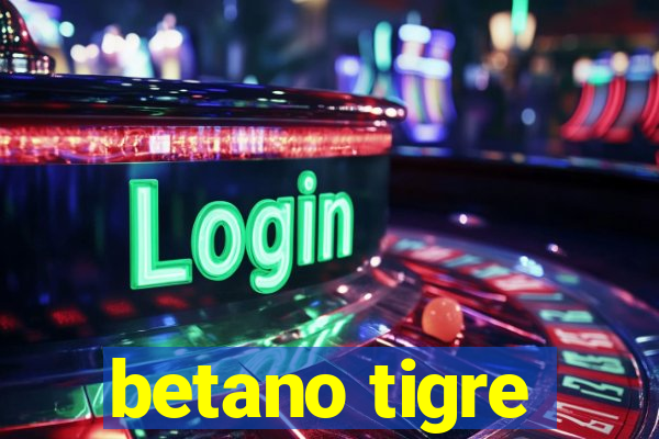 betano tigre