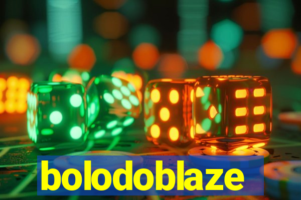 bolodoblaze