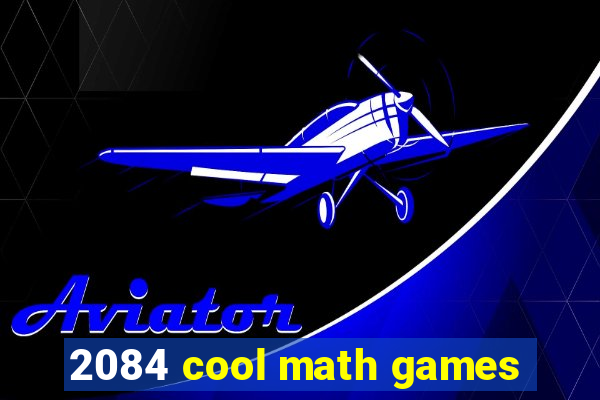 2084 cool math games