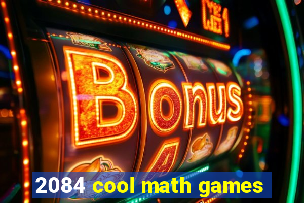 2084 cool math games