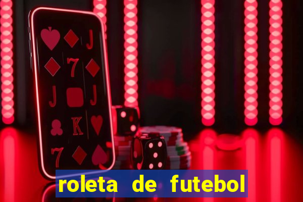 roleta de futebol carreira roleta de jogadores de futebol