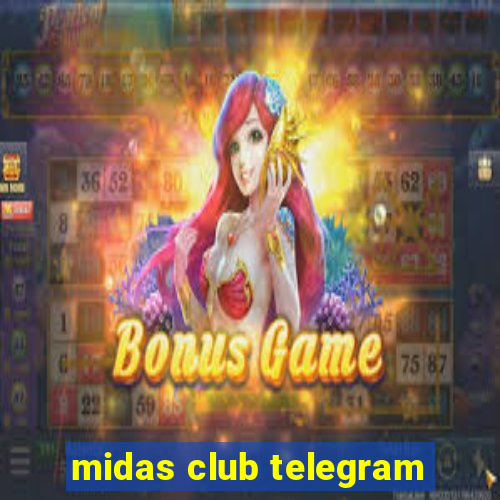 midas club telegram