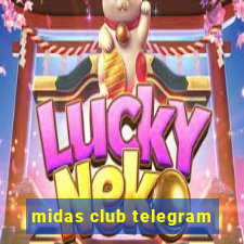 midas club telegram