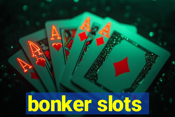 bonker slots