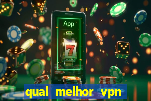 qual melhor vpn para jogos