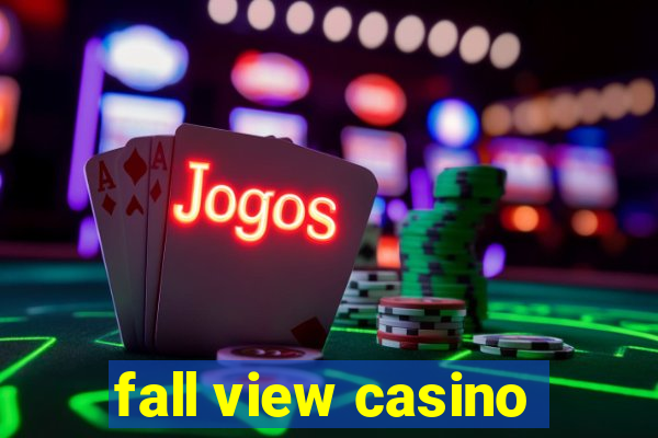 fall view casino