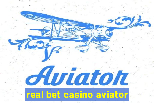 real bet casino aviator