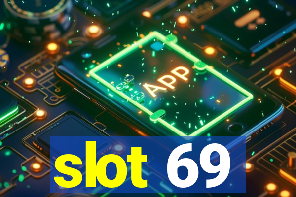 slot 69