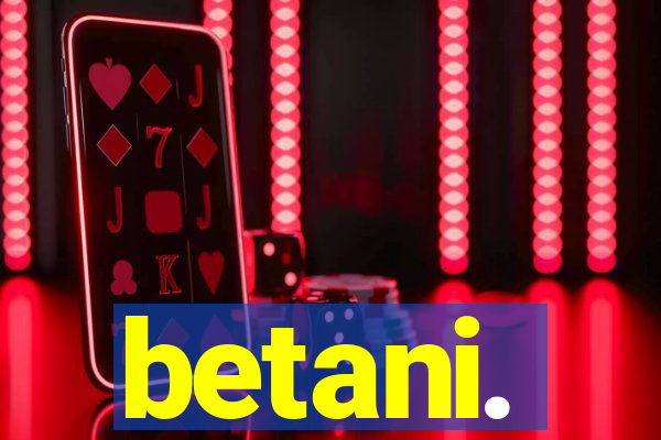 betani.