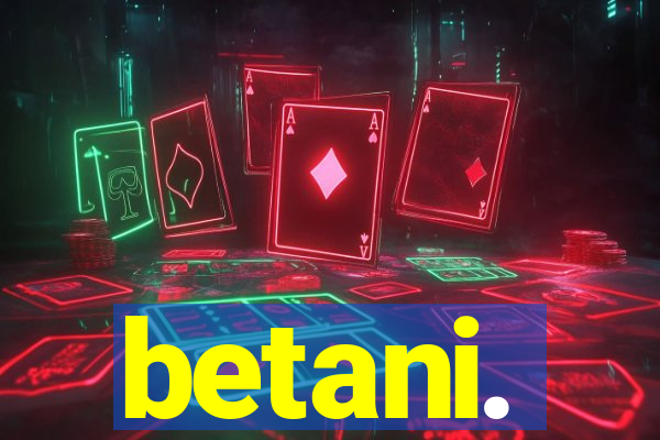 betani.