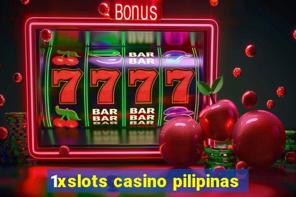 1xslots casino pilipinas