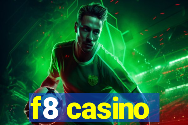 f8 casino