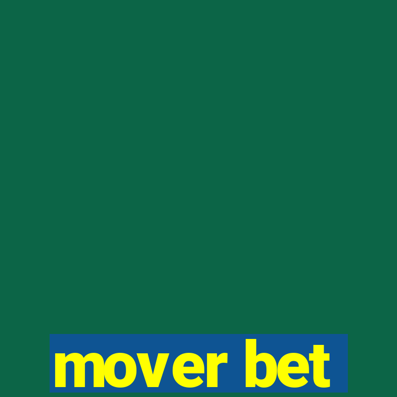 mover bet