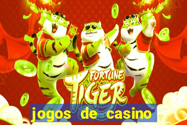 jogos de casino gratis maquinas