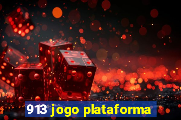 913 jogo plataforma