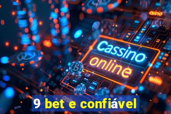 9 bet e confiável