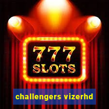 challengers vizerhd