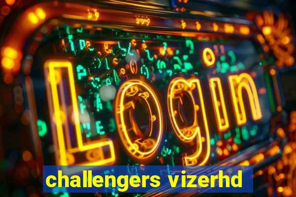 challengers vizerhd