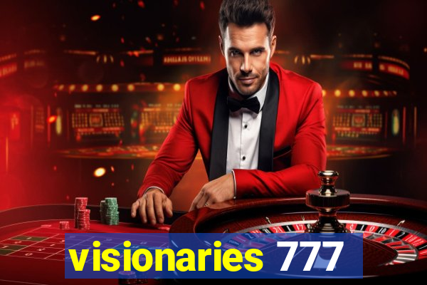 visionaries 777