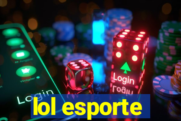 lol esporte