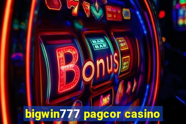 bigwin777 pagcor casino