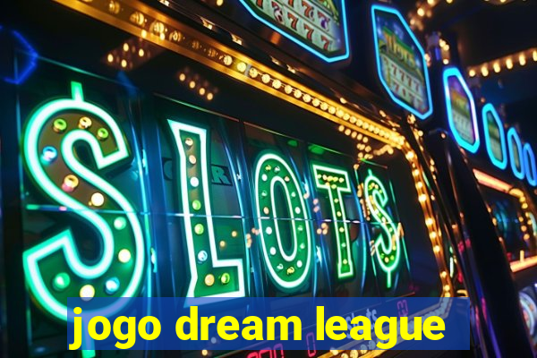 jogo dream league